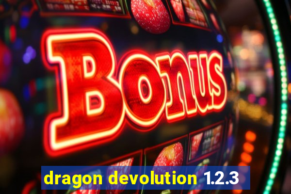 dragon devolution 1.2.3